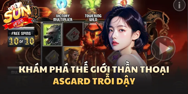 Asgard Trỗi Dậy - Quay Hũ Đỉnh Cao Và Cơ Hội Trúng Lớn 1 Khám phá thế giới thần thoại Asgard Trỗi Dậy