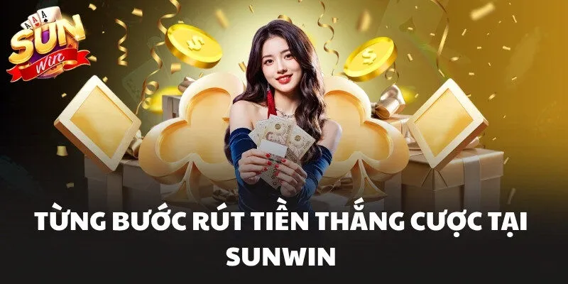 SUNWIN ⭐️ Trang Chủ SUN.WIN Chính Thức 2026 | Sun Win Tặng Code +88K 15 Từng bước rút tiền thắng cược tại Sunwin